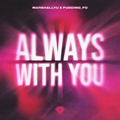 MarshallYU, Pudding_PD - Always With You