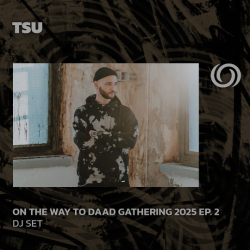 TSU | On The Way To Daad Gathering 2025 Ep. 2 | 01/02/2025