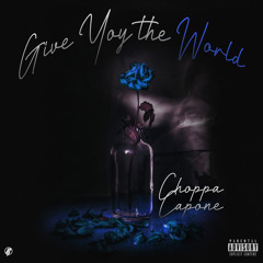 Give You the World