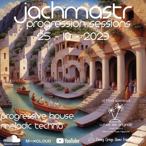 Progressive House Mix Jachmastr Progression Sessions 25 10 2023