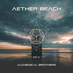 Alchemical Brothers - Aether Beach