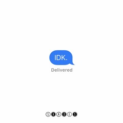 IDK (ft. Justin Kim)