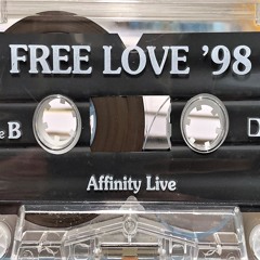 Side B - Affinity Live - Free Love '98