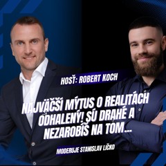 Robert Koch - Najväčší mýtus o realitách odhalený! Prečo na tom ľudia nezarobia?