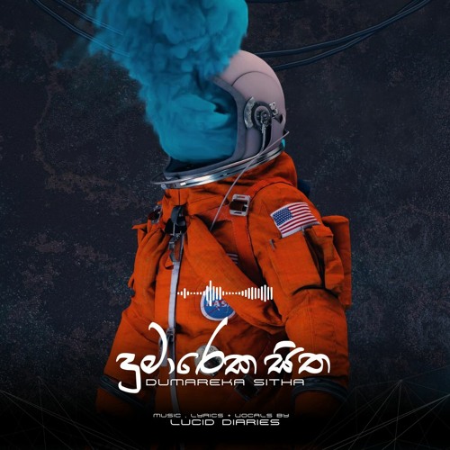 Dumareka SItha - දුමාරෙක සිත | Lucid Diaries