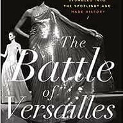 ( MLly ) The Battle of Versailles: The Night American Fashion Stumbled into the Spotlight and Made H
