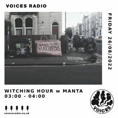 Witching Hour w/ Manta August 2022 [Voices Radio]