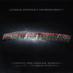 Skybreak B2B Infowler B2B Ash Boner - ATTACK OF THE TORTOISE (MIX)