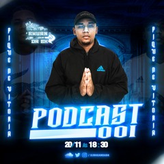 PODCAST 001 DJ RHUAN DA BK { MAIS RITMADO DO QUE NUNCA }PIQUE 2500