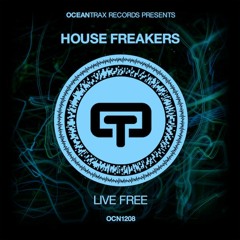 House Freakers - Live Free (Extended Mix)