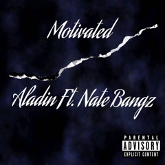 Motivated Ft. Nate Bangz (MixedByBam)
