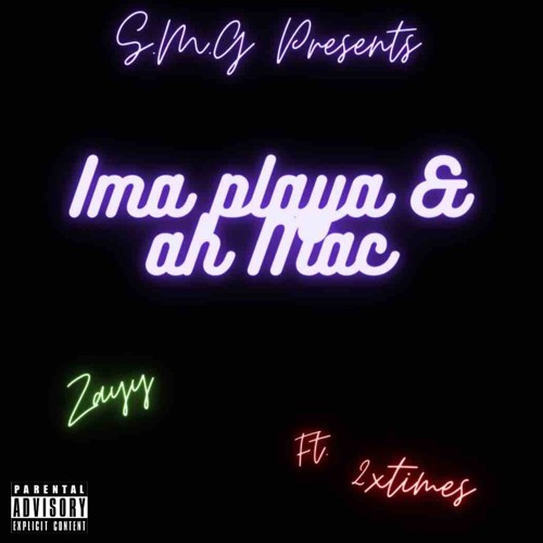 Ima Playa & ah Mac Ft. 2xtimes