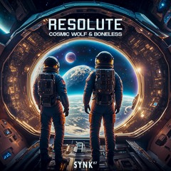Cosmic Wolf & Boneless - Resolute (Original Mix) | @SYNK87