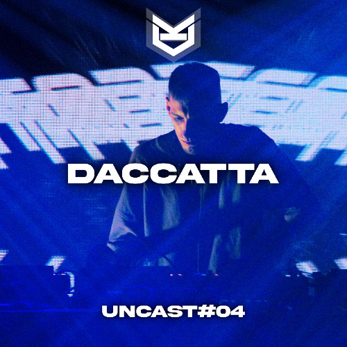 UNCAST#04 - DACCATTA