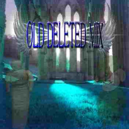 OLD DELETED MIX