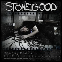 Stonegood - Check, Check