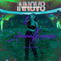 Ariana Grande - Safety Net (IN-NO-V8 Trippin' Fallin' Mix)