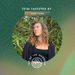 TOTM Takeover Sessions - Dani Luna - Vol. 33