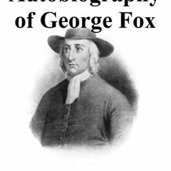 Read ❤️ PDF George Fox: An Autobiography by  George Fox &  Rufus M Jones