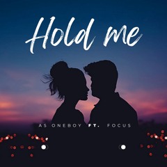 Hold me (feat. Focus)