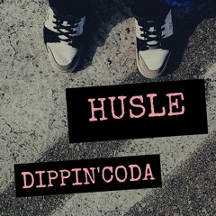 DIPPIN'CODA - HUSLE [FREE DOWNLOAD]