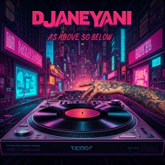 DJANE YANI Pres. As ABOVE, sO BELOW (June)