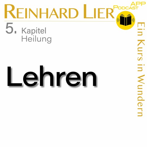 5.6 Lehren | Heilung: Reinhard Lier