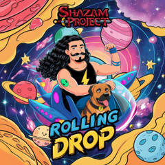 Shazam Project - Rolling Drop (free download)