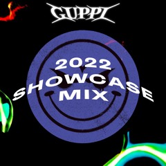 Guppi 2022 Showcase Mix