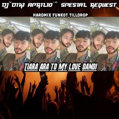 DJ•Diki Aprilio™ Runtah Oleng & Semata Karnamu VVIP Hardmix Spesial Top (Tiara Ara & Dandi )