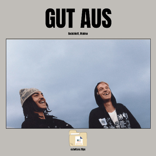 Gut Aus - Badchieff, makko (outoftune. flip) Extendet Mix