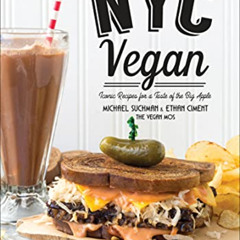 FREE PDF 📂 NYC Vegan: Iconic Recipes for a Taste of the Big Apple by  Michael Suchma