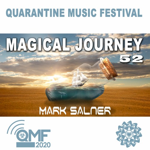Magical Journey 52 - Quarantine Music Festival