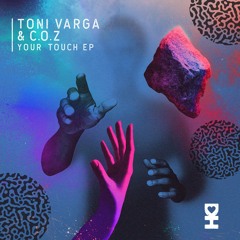 Toni Varga & C.O.Z - Your Touch