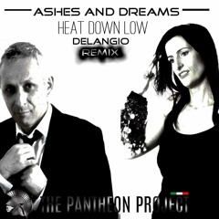 Heat Down Low Remix-Ashes and Dreams /THE PANTHEON PROJECT