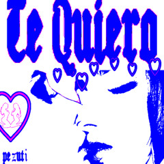 Te Quiero