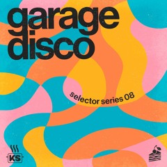 Selector Series 08: GARAGE DISCO