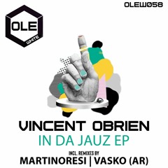 Vincent Obrien - In Da Jauz (Original Mix) (Audio3K MASTER)