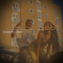 'GOOD GOOD' | Afroswing Type Beat. Prod by RICHBEATS_PROD