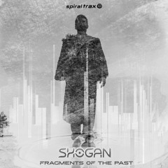 Shogan - Fragments Of The Past (​​SPIT296 - Spiral Trax)