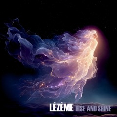 Lézème - Rise And Shine
