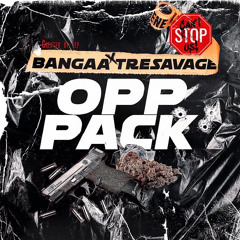 “OPP PACK” Feat. TRE SAVAGE