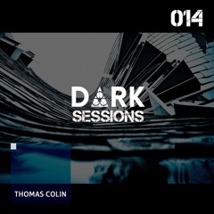 #DS014 - D ∆ R K Sessions 014 - Thomas Colin