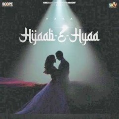 Hijaab E Hyaa 8D Audio Song - Kaka + SLOWED (HIGH QUALITY)