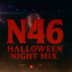 N46 HALLOWEEN NIGHT MIX