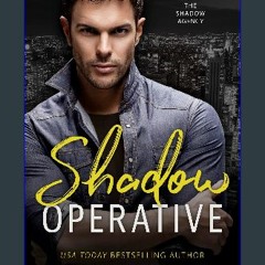 PDF ⚡ Shadow Operative (The Shadow Agency Book 1) Full Pdf