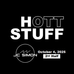 HOTT STUFF - Oct 4 - Part 2