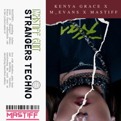 (Official Tiktok Remix) Strangers - Kenya Grace x M Evans (MASTIFF Techno Club Remix & Mashup)