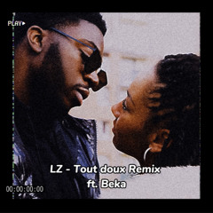LZ - Tout Doux Remix Ft. Beka ( TikTok )