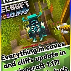 [Access] EBOOK 📪 Minecraft: Everything in caves and cliffs update in minecraft 1.17!